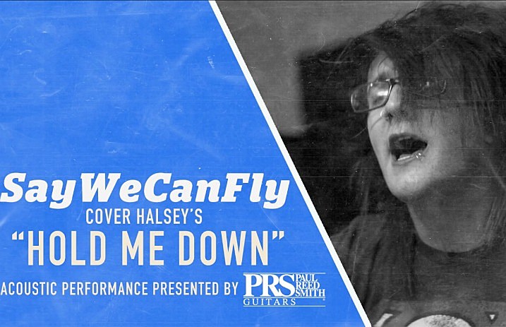 SayWeCanFly-HoldMeDown-Halsey