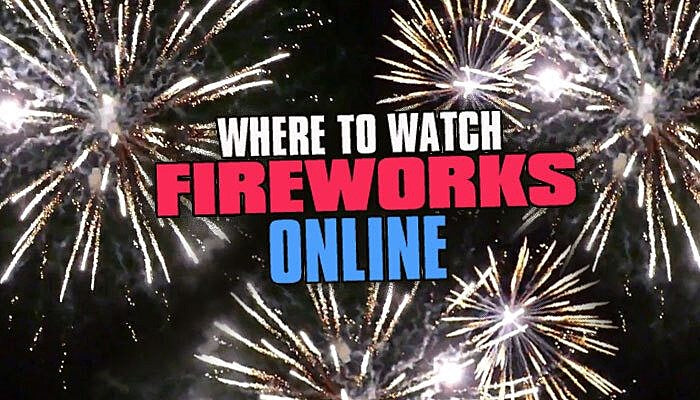 where to watch fireworks online fourth of july