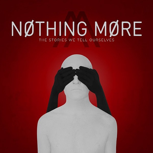 nothing_more_the_stories_we_tell_ourselves