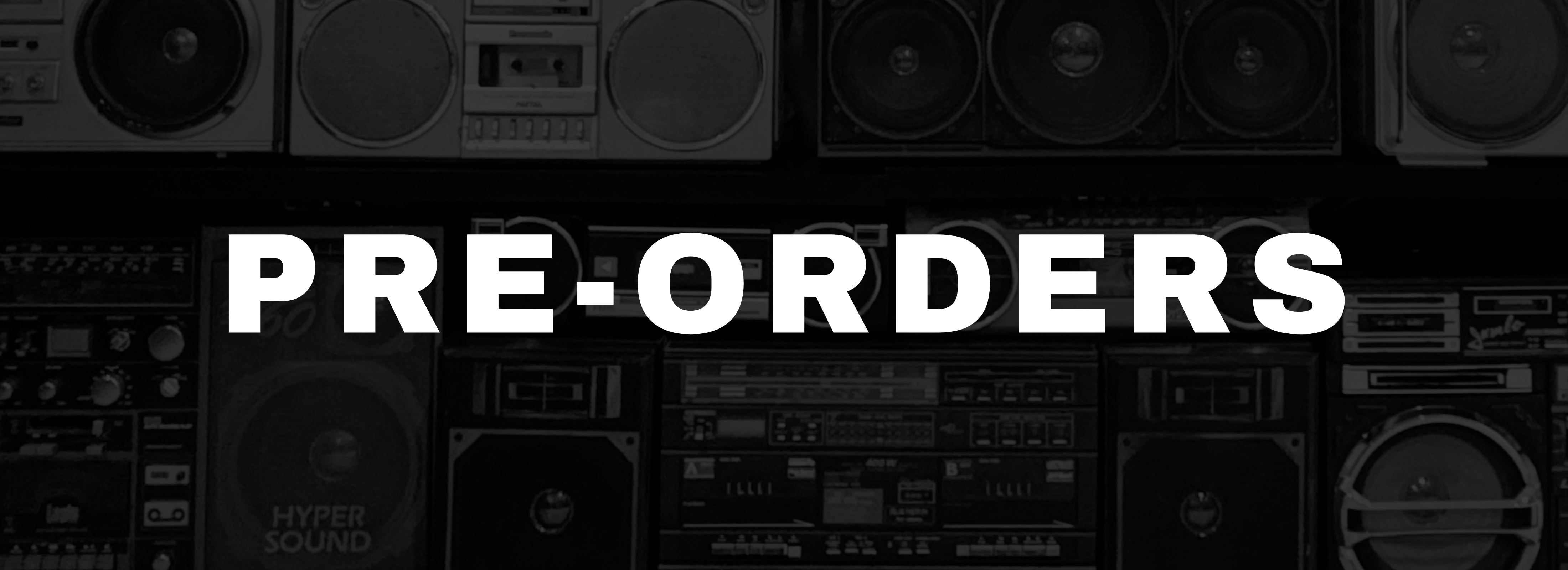 PRE-ORDERS