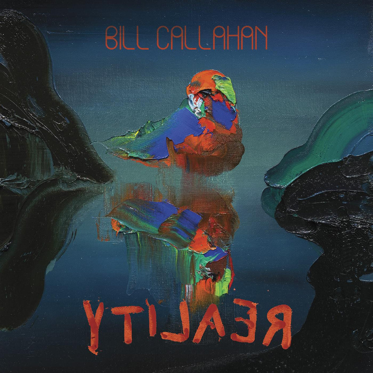 BILL CALLAHAN 'YTI⅃AƎЯ' 2LP