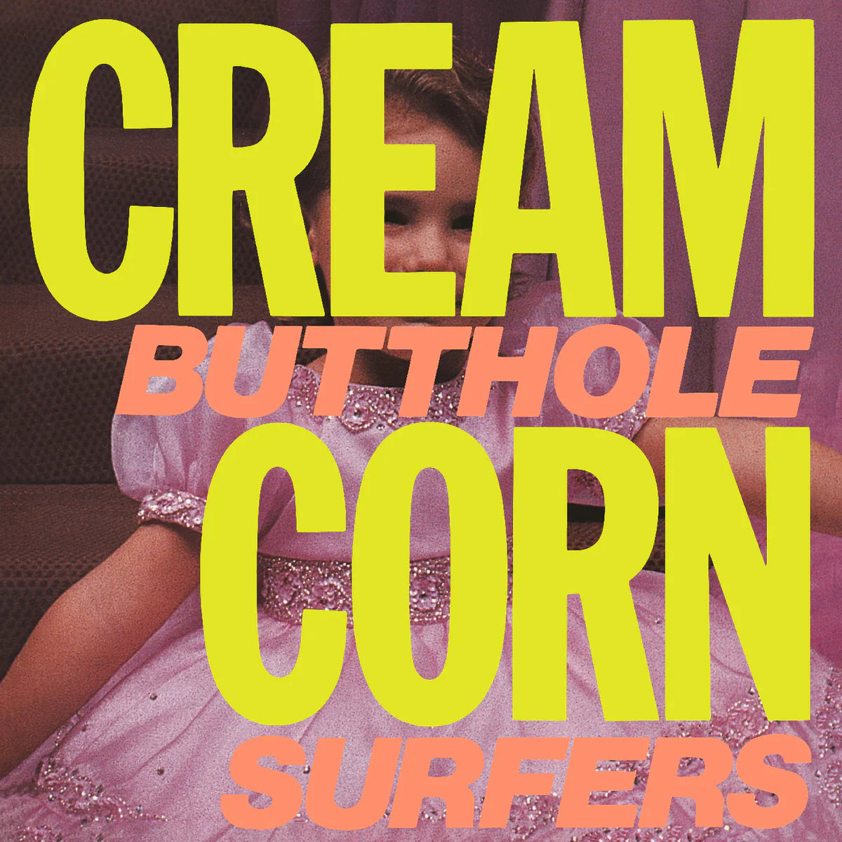 BUTTHOLE SURFERS ‘CREAM CORN FROM THE SOCKET OF DAVIS' EP (2024 Remaster)