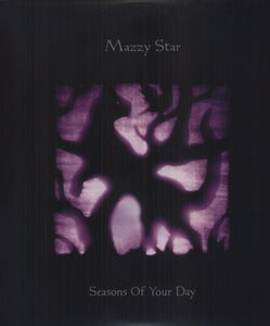MAZZY STAR 'SEASONS OF YOUR DAY' 2LP
