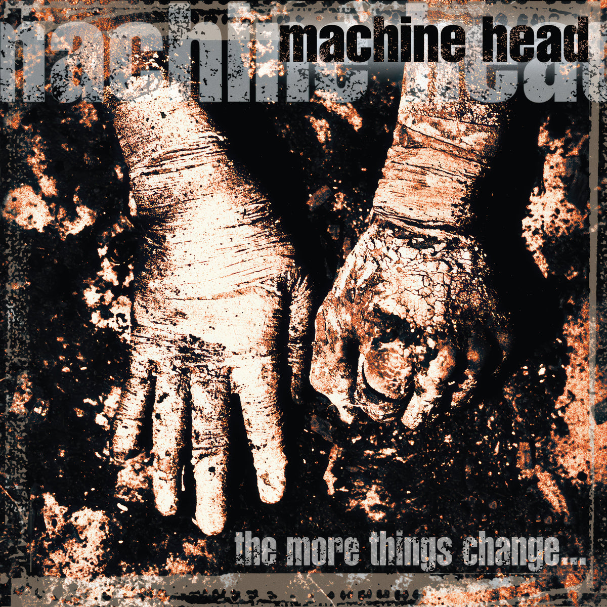 MACHINE HEAD 'THE MORE THINGS CHANGE...' 2LP