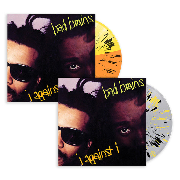 BAD BRAINS ‘I AGAINST I’ LP (Limited Edition – Only 300 Each, Clear w/ Black & Yellow Splatter & Half Yellow / Half Orange w/ Black Splatter Vinyl)
