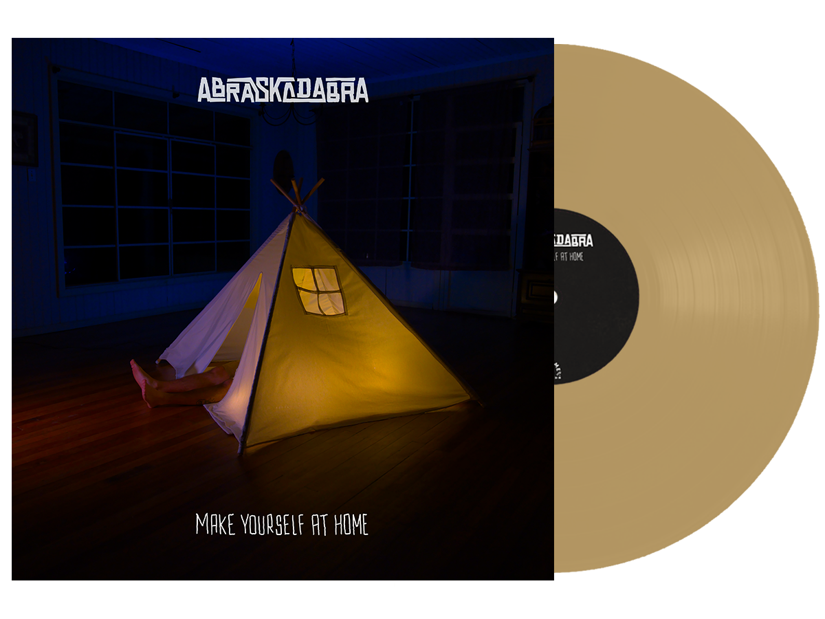 ABRASKADABRA 'MAKE YOURSELF AT HOME' LP (Limited Edition ' Only 100 Made, Gold Vinyl)