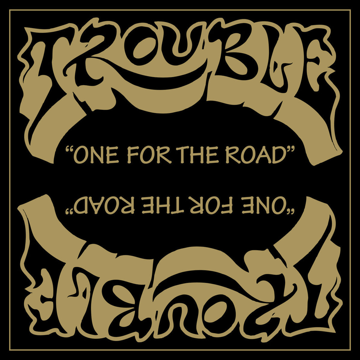 TROUBLE 'ONE FOR THE ROAD (2021 REMASTER)' LP