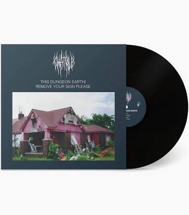CHAT PILE 'THIS DUNGEON EARTH/REMOVE YOUR SKIN PLEASE' LP