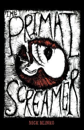NICK BLINKO: THE PRIMAL SCREAMER BOOK
