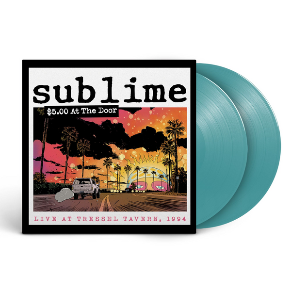 SUBLIME ‘$5 AT THE DOOR’ 2LP (Limited Edition – Only 300 made, Teal Vinyl)