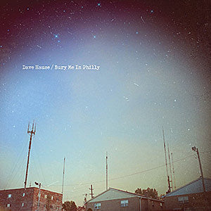 BuryMeInPhilly_dave_hause_cover_2017