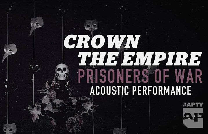 CrownTheEmpire-PrisonersOfWar-APTV