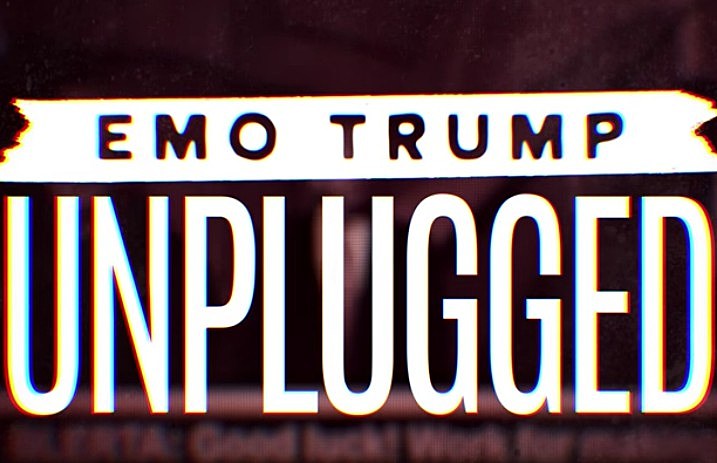 EmoTrumpUnplugged