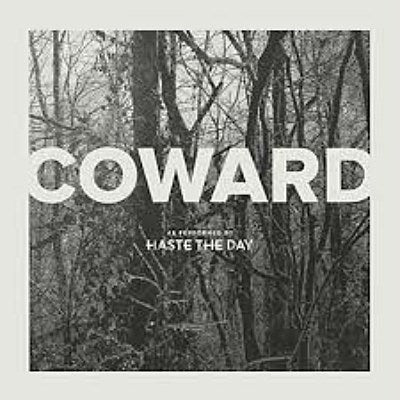 coward_haste_the_day