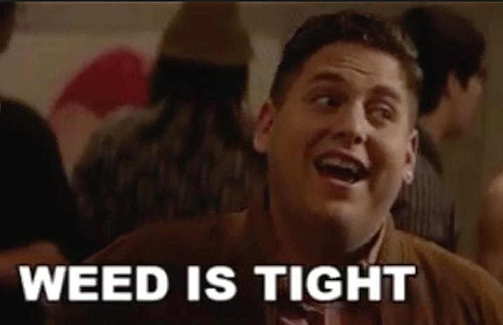 weed_is_tight_this_is_the_end