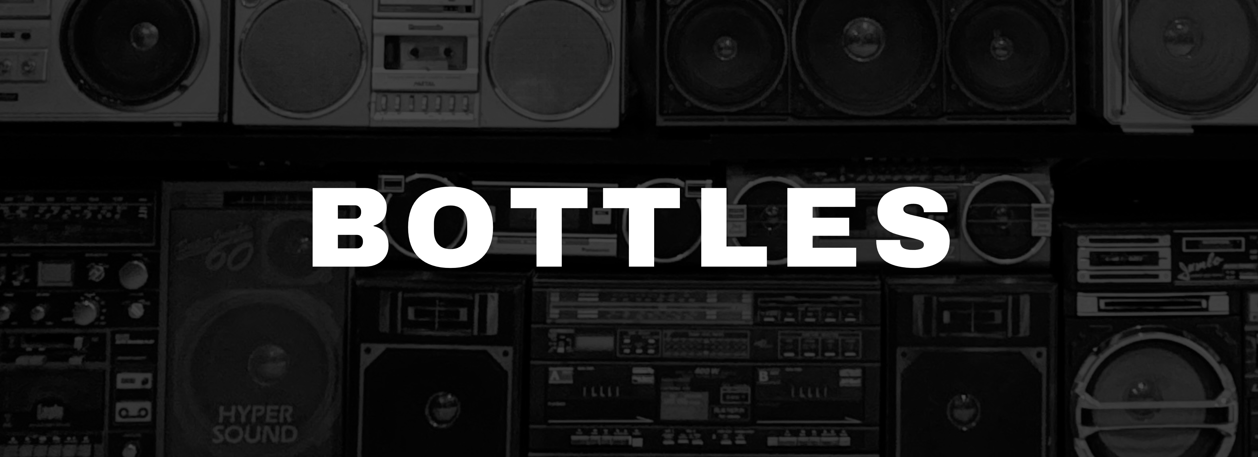 BOTTLES