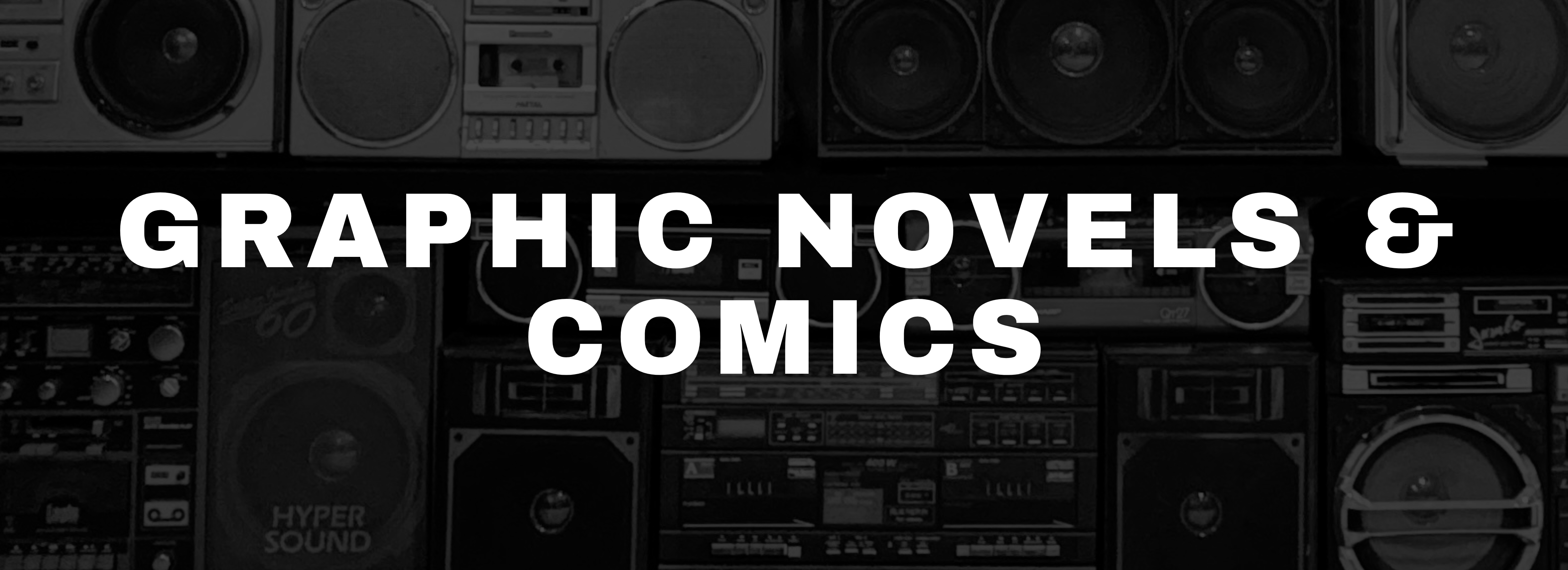 GRAPHIC NOVELS & COMICS