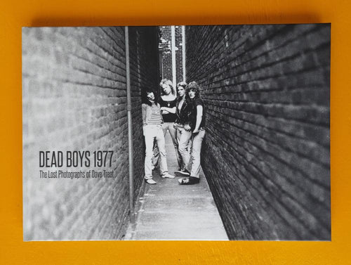 DEAD BOYS 1977: THE LOST PHOTOGRAPHS BOOK