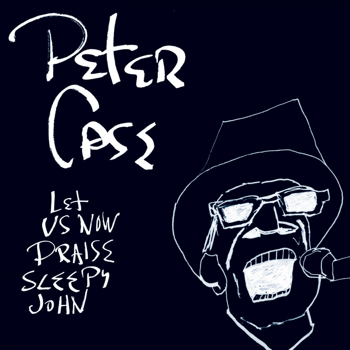 PETER CASE 'LET US NOW PRAISE SLEEPY JOHN' LP (15th Anniversary Edition)