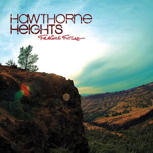 HAWTHORNE HEIGHTS 'FRAGILE FUTURE' LP