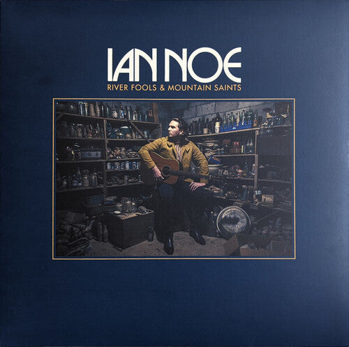 IAN NOE 'RIVER FOOLS AND MOUNTAIN SAINTS' LP
