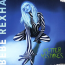 BEBE REXHA 'BETTER MISTAKES' LP