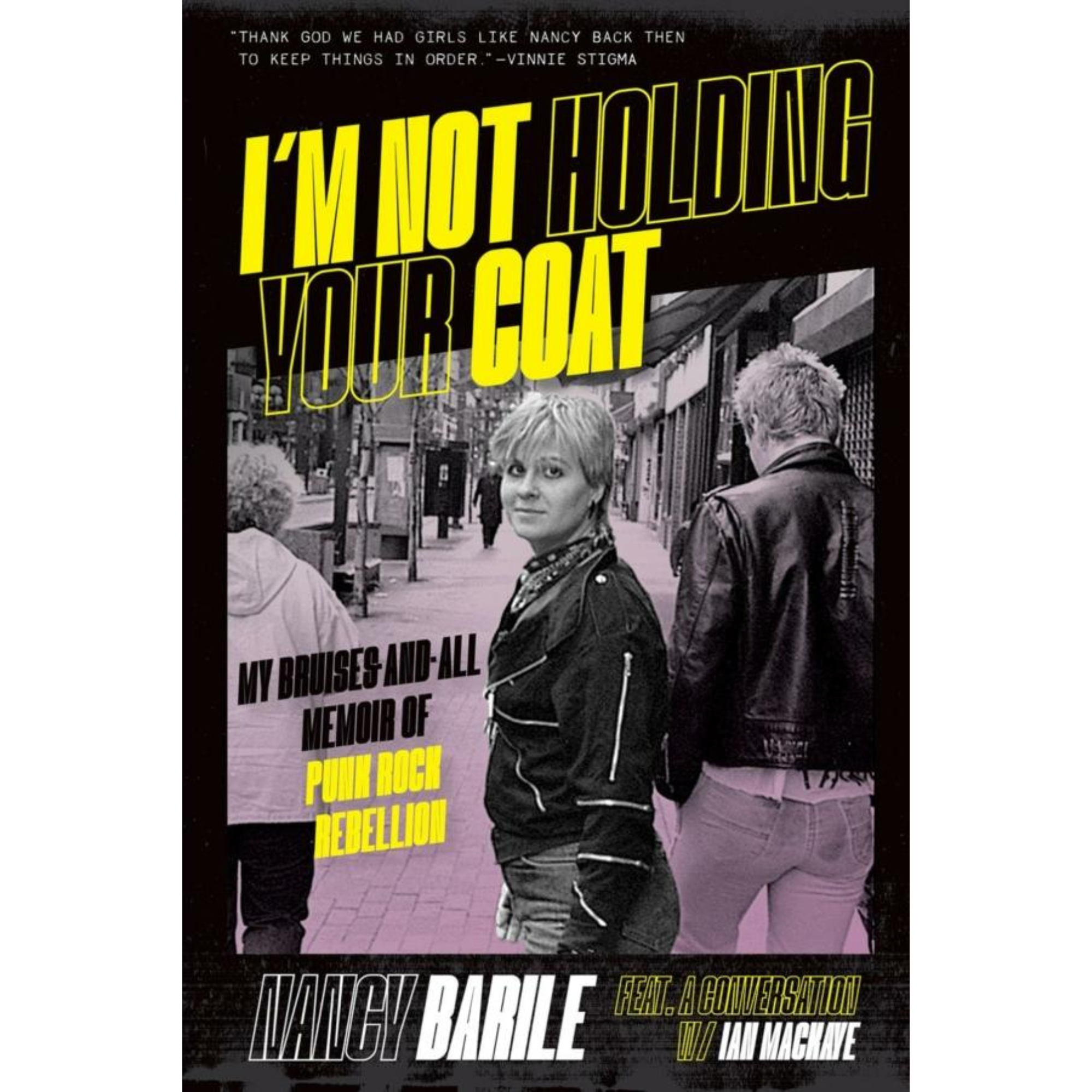 NANCY BARILE: I'M NOT HOLDING YOUR COAT: MY BRUISES-AND-ALL MEMOIR OF PUNK ROCK REBELLION BOOK