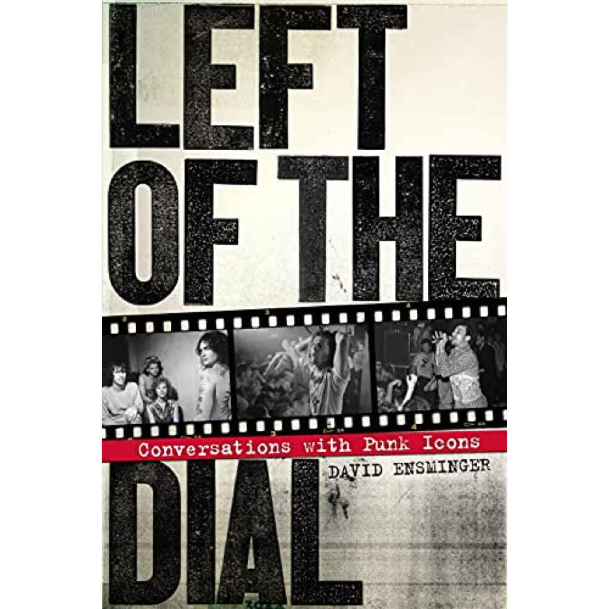 LEFT OF THE DIAL: CONVERSATIONS WITH PUNK ICONS BOOK