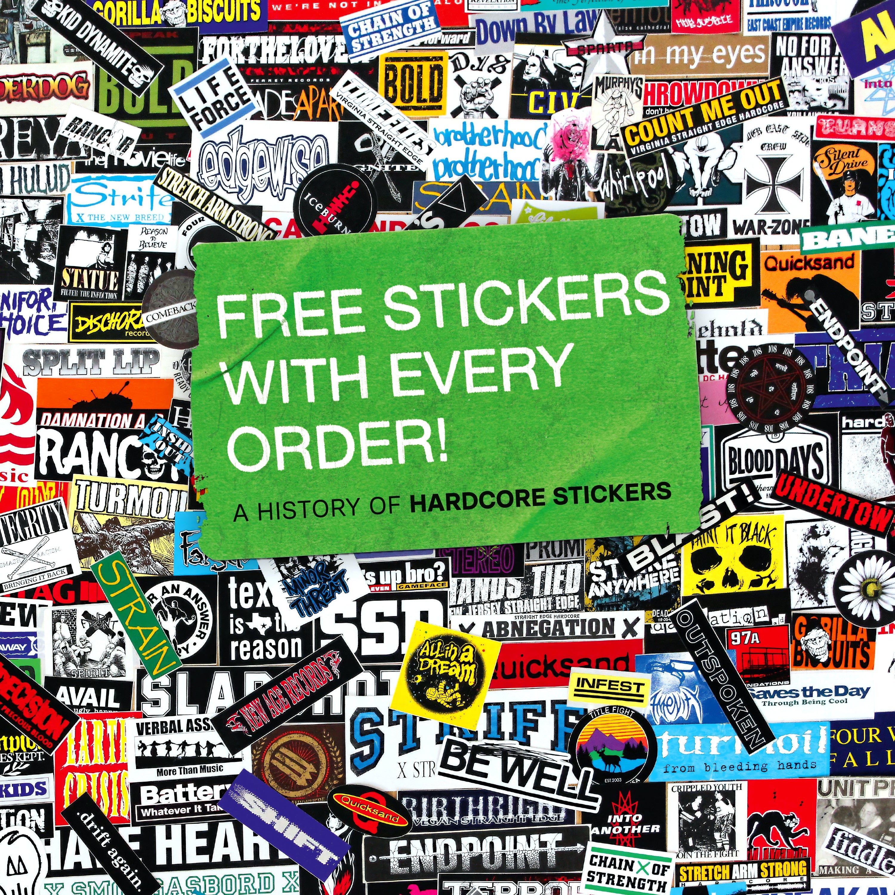 FREE STICKERS WITH EVERY ORDER: A HISTORY OF HARDCORE STICKERS BOOK