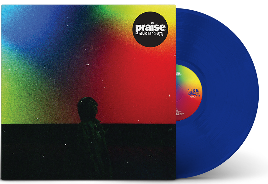PRAISE 'ALL IN A DREAM' LIMITED EDITION BLUE LP ' ONLY 250 MADE