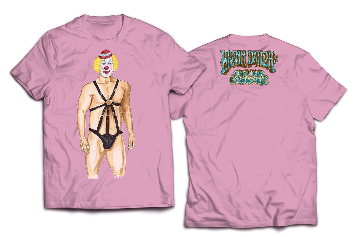 BRANN DAILOR'S 101 CLOWNS OF THE CORONAVIRUS ' Who Ordered The Spanking Machine? T-Shirt