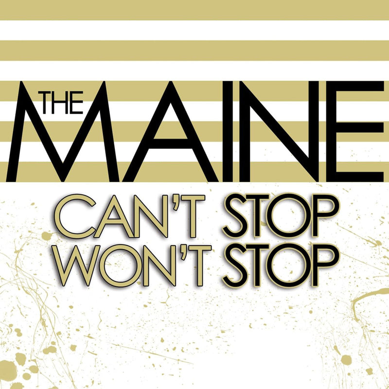 THE MAINE 'CAN'T STOP WON'T STOP' LP (15th Anniversary Edition Vinyl)