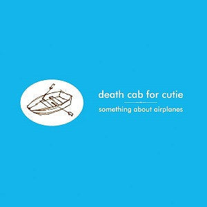 DEATH CAB FOR CUTIE 'SOMETHING ABOUT AIRPLANES' LP