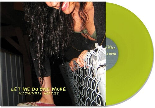 ILLUMINATI HOTTIES 'LET ME DO ONE MORE' LP (Lime Green Vinyl)