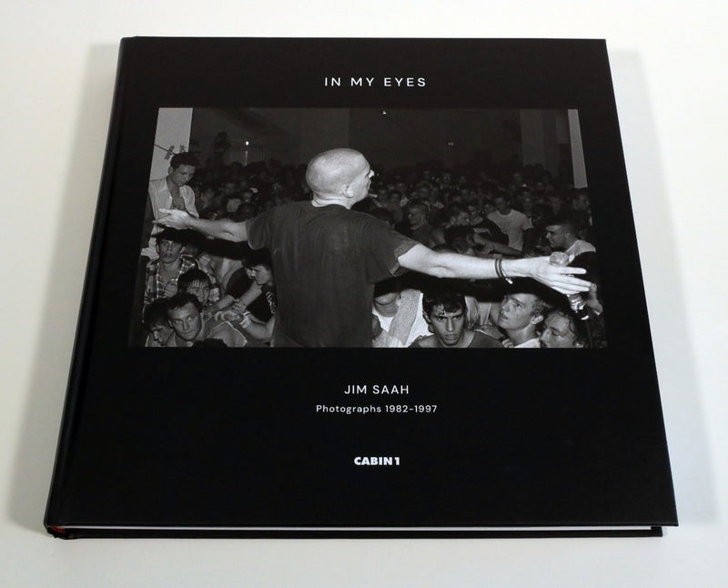IN MY EYES: JIM SAAH PHOTOGRAPHS 1982-1997 DC PUNK BOOK