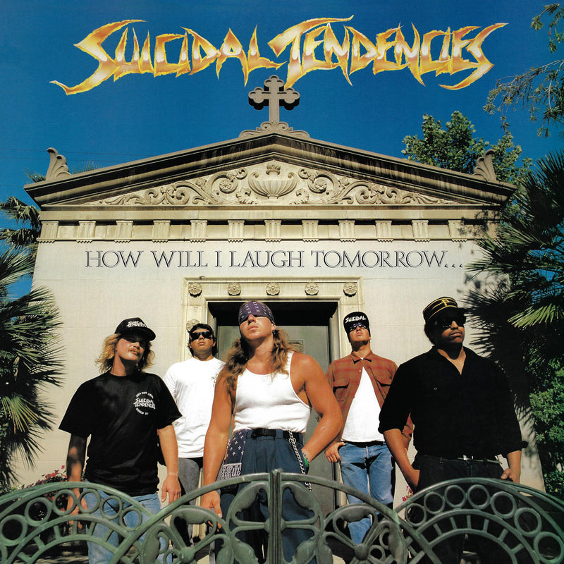 SUICIDAL TENDENCIES ‘HOW WILL I LAUGH TOMORROW WHEN I CAN'T EVEN SMILE TODAY' LP