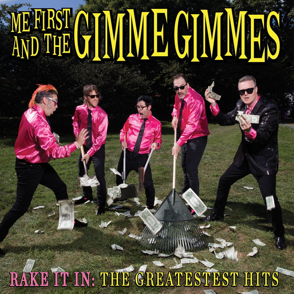 ME FIRST AND THE GIMME GIMMES 'RAKE IT IN: THE GREATESTEST HITS' LP
