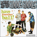 ME FIRST AND THE GIMME GIMMES 'HAVE ANOTHER BALL! THE UNEARTHED A-SIDES ALBUM' LP