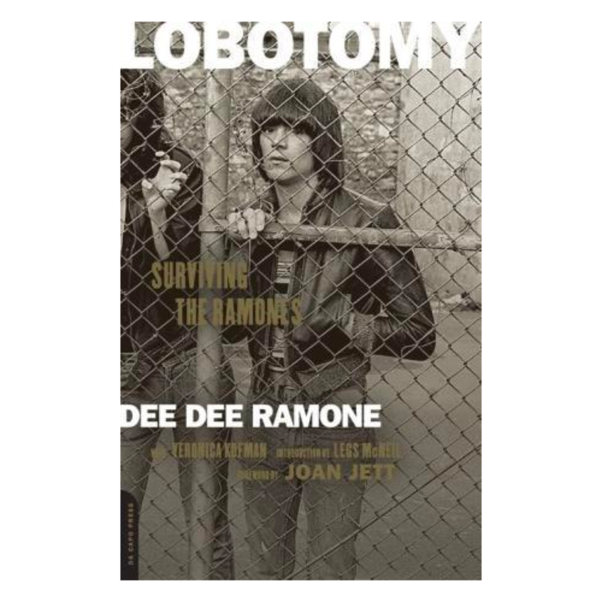 LOBOTOMY: SURVIVING THE RAMONES BOOK